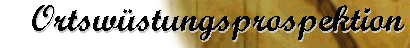 Ortswstungsprospektion
